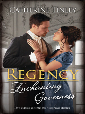 cover image of Regency Enchanting Governess/A Waltz with the Outspoken Governess/The Earl's Runaway Governess